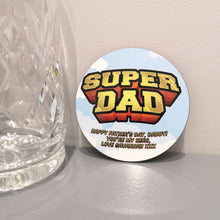 Load image into Gallery viewer, Super Dad Personalised Coaster
